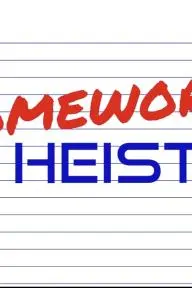 Homework Heist_peliplat
