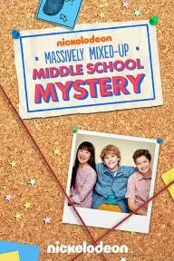 The Massively Mixed-Up Middle School Mystery_peliplat