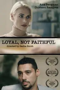Loyal, Not Faithful_peliplat