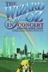 The Wizard of Oz in Concert: Dreams Come True_peliplat