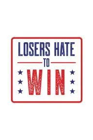 Losers Hate to Win_peliplat