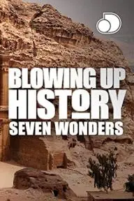 Blowing Up History: Seven Wonders_peliplat