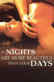 My Nights Are More Beautiful Than Your Days_peliplat