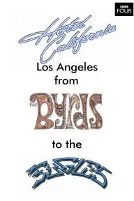 Hotel California: LA from The Byrds to The Eagles_peliplat