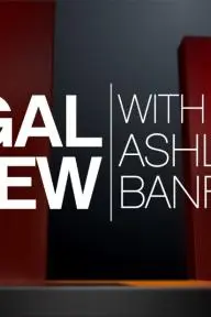 Legal View with Ashleigh Banfield_peliplat
