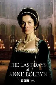 The Last Days of Anne Boleyn_peliplat