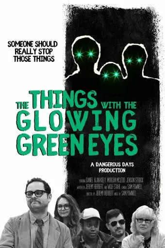 The Things with the Glowing Green Eyes_peliplat