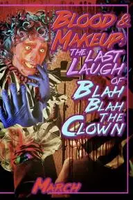 Blood & Makeup: The Last Laugh of Blah Blah the Clown_peliplat