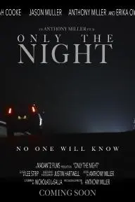 Only the Night_peliplat