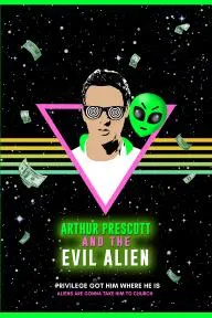 Arthur Prescott and the Evil Alien_peliplat