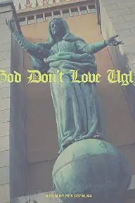 God Don't Love Ugly_peliplat