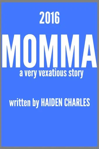 MOMMA: A Very Vexatious Story_peliplat