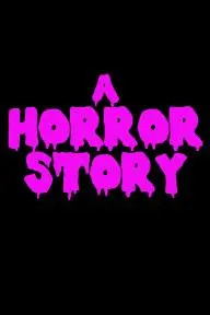 A Horror Story_peliplat