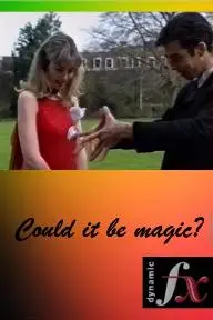 Could It Be Magic?_peliplat