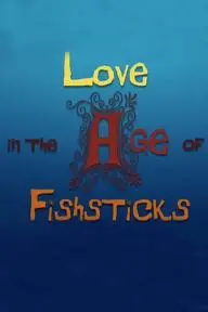 Love in the Age of Fishsticks_peliplat