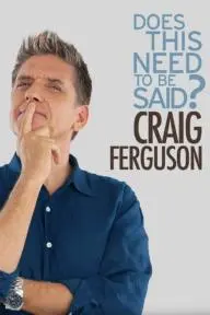 Craig Ferguson: Does This Need to Be Said?_peliplat