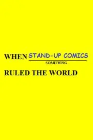 When Stand-Up Comics Ruled the World_peliplat