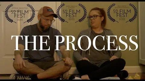 The Process | Official Film | 52 Film Fest