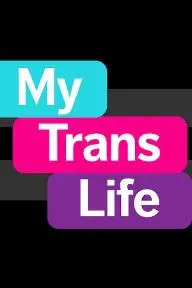 My Trans Life_peliplat
