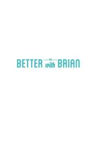 It's Better with Brian_peliplat