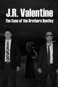 J.R. Valentine the Case of the Brothers Bootley_peliplat