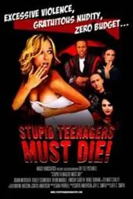 Stupid Teenagers Must Die!_peliplat