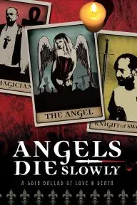Angels Die Slowly_peliplat