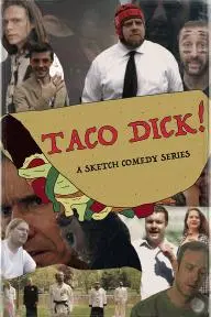 Taco Dick!_peliplat