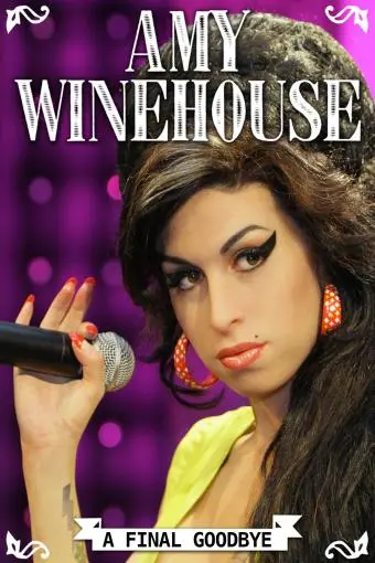 Amy Winehouse: The Final Goodbye_peliplat