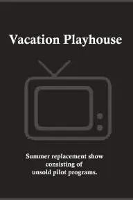 Vacation Playhouse_peliplat