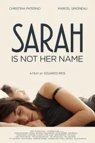 Sarah Is Not Her Name_peliplat