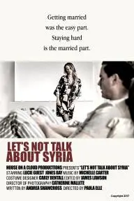 Let's Not Talk About Syria_peliplat