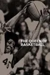 The Queen of Basketball_peliplat