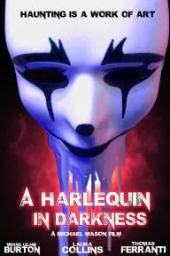 A Harlequin in Darkness_peliplat