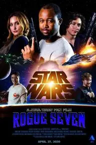 Rogue Seven: A Star Wars Fan Film_peliplat