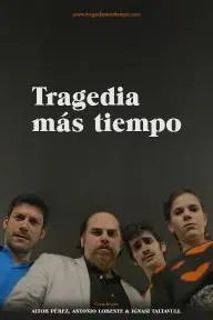 Tragedia Más Tiempo_peliplat