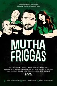 Mutha Friggas_peliplat