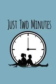 Just Two Minutes_peliplat