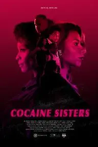 Cocaine Sisters_peliplat