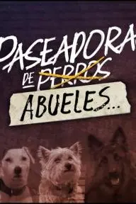 Paseadora de (perros) abueles_peliplat