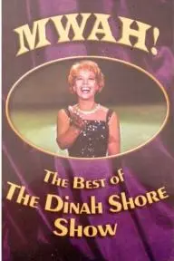 Mwah! The Best of the Dinah Shore Show_peliplat