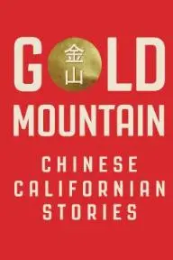Gold Mountain: Chinese Californian Stories_peliplat