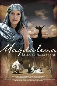 Magdalena: Released from Shame_peliplat