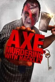 Axe Murdering with Hackley_peliplat