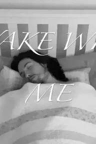 Wake with me_peliplat