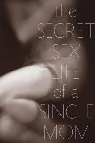 The Secret Sex Life of a Single Mom_peliplat