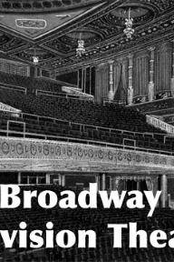 Broadway Television Theatre_peliplat