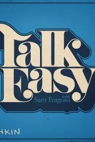 Talk Easy with Sam Fragoso_peliplat