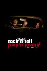 Rock and Roll Fuck'n'Lovely_peliplat