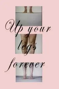 Up Your Legs Forever_peliplat